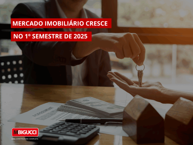 Mercado imobiliário cresce no 1º semestre de 2025