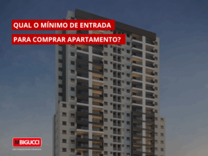 Qual o mínimo de entrada para comprar um apartamento