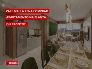 Vale mais a pena comprar apartamento na planta ou pronto